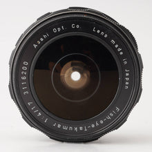 Load image into Gallery viewer, Asahi Pentax Super-Multi-Coated FISH EYE-TAKUMAR 17mm f/4